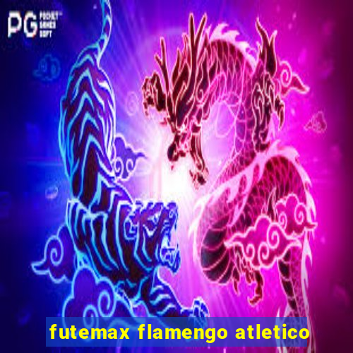 futemax flamengo atletico